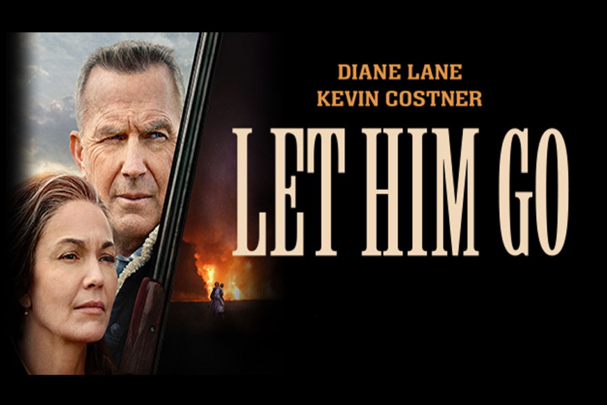 “Let Him Go” (2020): Costner & Lane as Kick-ass Crusaders